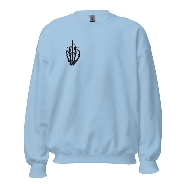 Light blue sweatshirt with black skeleton hand print on front and fun slogan on the back.