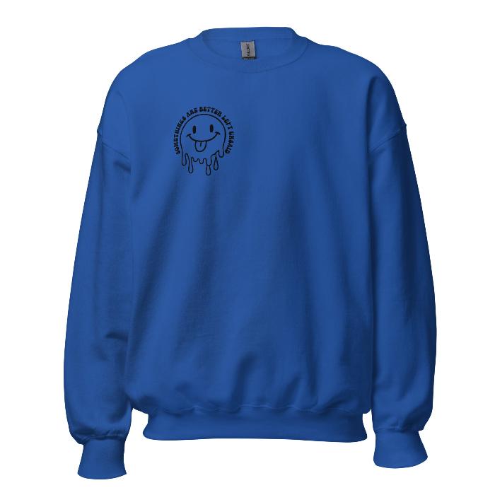 Royal blue crew neck sweatshirt with melting face and small slogan detail and full back print. Print shows Some things are better left unsaid.