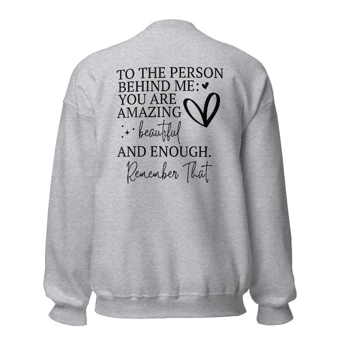 Grey sweatshirt with You Matter front logo and a beautiful message on the back.