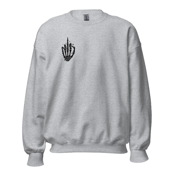 Grey sweatshirt with black skeleton hand print on front and fun slogan on the back.