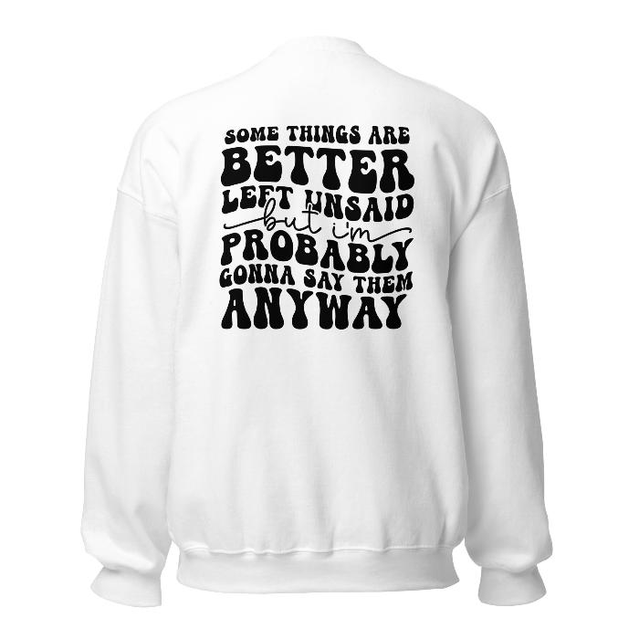 Back view of white sweatshirt with large fun slogan print.