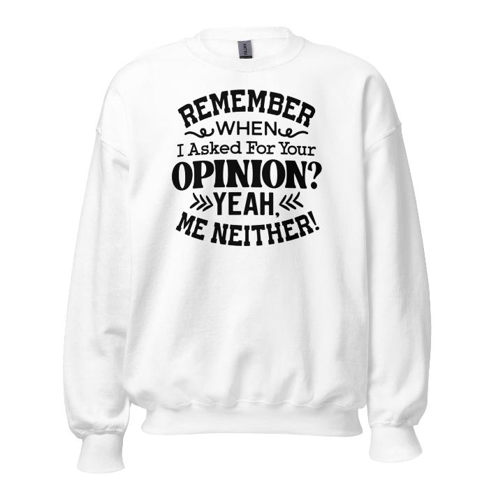 White cosy unisex sweatshirt with catchy opinion slogan.