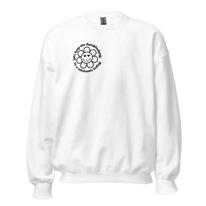 White soft and cosy sweatshirt with small sweary slogan on the front and large slogan on the back.