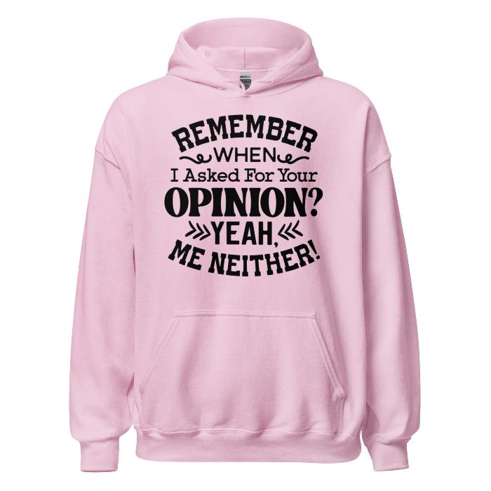 Pink classic hoodie with pouch pocket and fun opinion slogan.