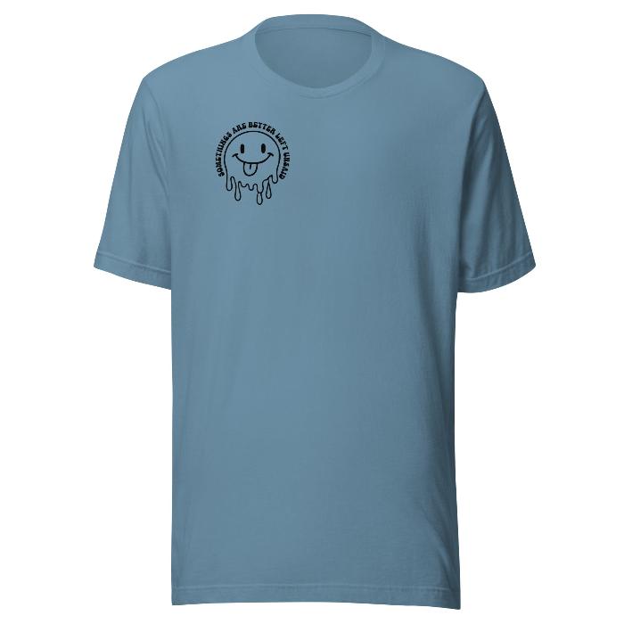 Cotton t-shirt in steel blue. Has small front chest face logo with the slogan Some Things Are Better Left Unsaid and large slogan print on back.